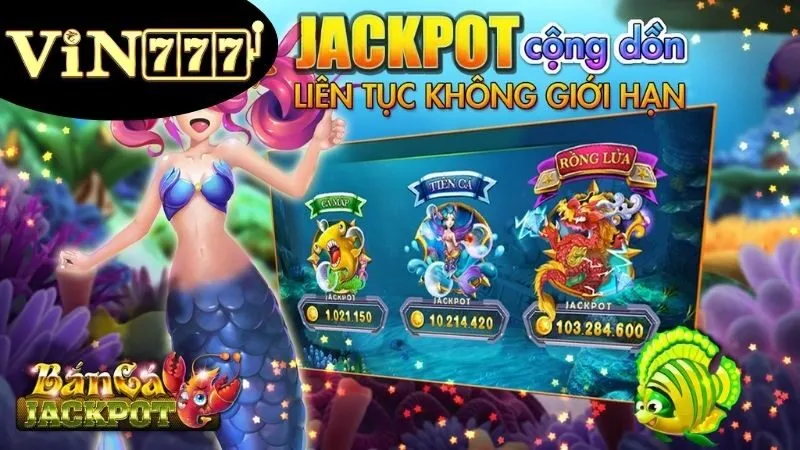 Top 5 trò chơi Bắn Cá Jackpot tốt nhất